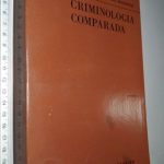 Criminologia comparada (II volume) - Herman Mannheim
