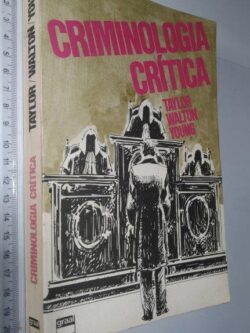 Criminologia crítica - Taylor / Walton / Young