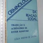 Criminologia da reação social - Lola Aniyar de Castro