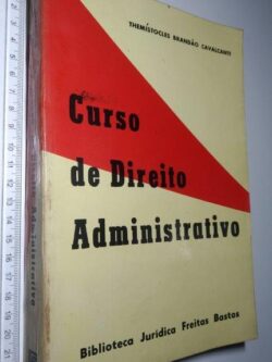 Curso de Direito Administrativo - Temístocles Brandão Cavalcanti