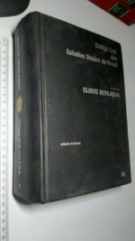 Código Civil dos Estados Unidos do Brasil comentado por Clovis Bevilaqua (Edição histórica) -