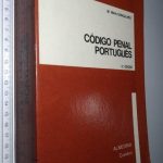 Código Penal Português na Doutrina e na Jurisprudência - Manuel Lopes Maia Gonçalves