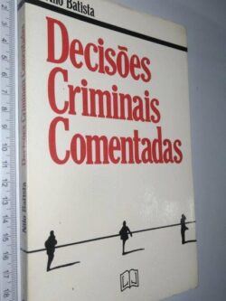 Decisões criminais comentadas - Nilo Batista