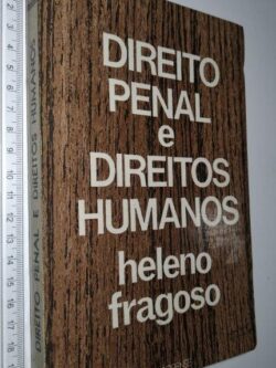 Direito Penal e Direitos Humanos - Heleno Fragoso