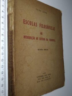 Escolas filosóficas ou introdução ao estudo da filosofia - Ivan Lins