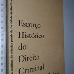 Escorço histórico do Direito Criminal Luso-Brasileiro - Augusto F. G. Thompson