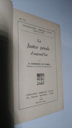 La justice pénale d'aujourd'hui - H. Donnedieu de Vabres
