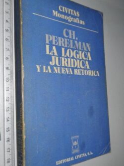 La logica juridica y la nueva retorica - Ch. Perelman