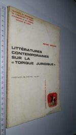 Littératures contemporaines sur la topique juridique - Peter Degadt