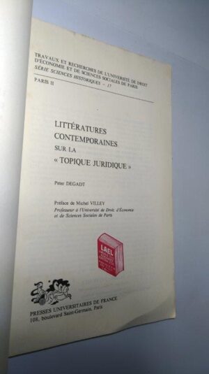 Littératures contemporaines sur la topique juridique - Peter Degadt