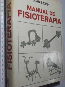 Manual de fisioterapia - Joan E. Cash
