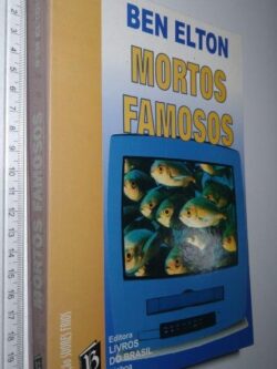 Mortos famosos - Ben Elton