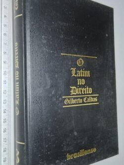 O latim no Direito (Vol. III) - Gilberto Caldas
