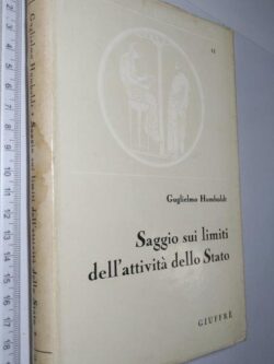 Saggio sui limiti dell'attività dello Stato - Guglielmo Humboldt