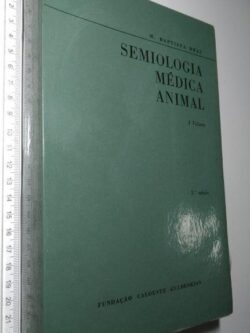 Semiologia médica animal (I vol.) - M. Baptista Braz