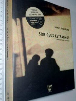 Sob céus estranhos (Uma história de exílio) - Daniel Blaufuks