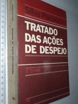 Tratado das ações de despejo - Silva Pacheco