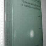Técnica farmacêutica e farmácia galénica (I vol.) - L. Nogueira Prista