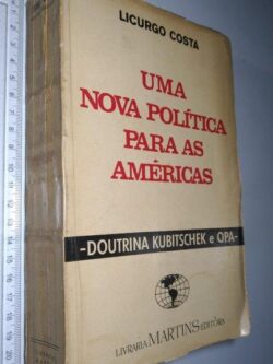 Uma nova política para as Américas - Licurgo Costa