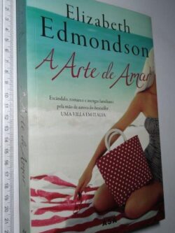 A Arte de Amar - Elizabeth Edmondson