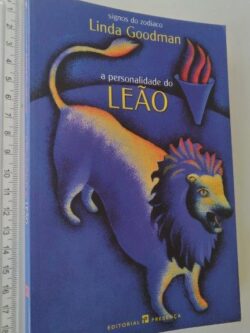 A Personalidade do Leão - Linda Goodman
