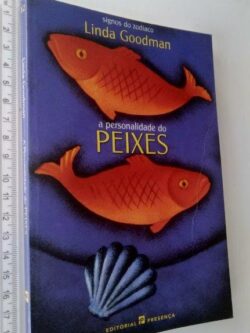 A Personalidade do Peixes - Linda Goodman