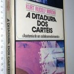 A ditadura dos cartéis - Kurt Rudolf Mirow