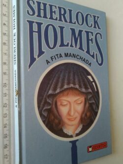 A fita manchada (Sherlock Holmes) - Arthur Conan Doyle