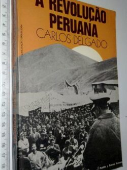 A revolução peruana - Carlos Delgado