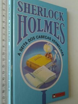 A seita dos cabeças vermelhas (Sherlock Holmes) - Arthur Conan Doyle