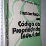 Comentários ao Código da Propriedade Industrial - José Carlos Tinoco Soares
