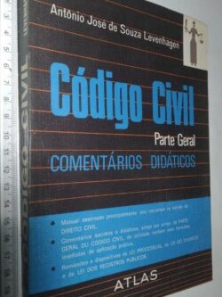 Código Civil (Parte geral - Comentários didáticos) - Antônio José de Souza Levenhagen
