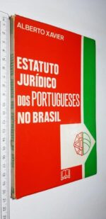 Estatuto jurídico dos portugueses no Brasil - Alberto Xavier