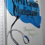 Feminino Singular - Sveva Casati Modignani