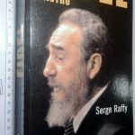 Fidel Castro - Serge Raffy