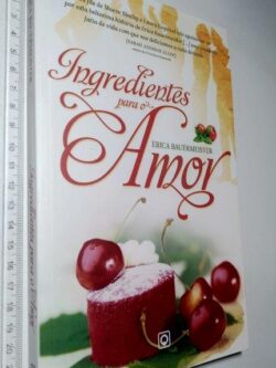 Ingredientes para o Amor - Erica Bauermeister