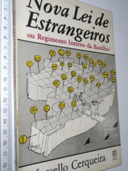 Nova lei de estrangeiros ou regimento interno da Bastilha - Marcello Cerqueira