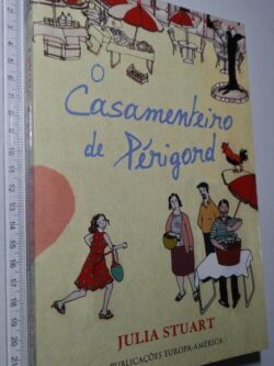 O Casamenteiro de Périgord - Julia Stuart