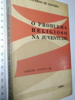 O problema religioso na juventude - Zacarias de Oliveira