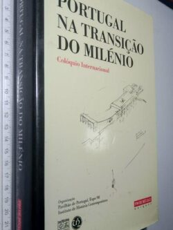 Portugal na Transição do Milénio (Actas do colóquio internacional Expo 98) -