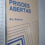 Prisões abertas - Rui Medeiros