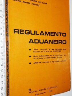 Regulamento aduaneiro - Angelo Oswaldo Melhorança