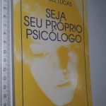 Seja seu próprio psicólogo - Miguel Lucas