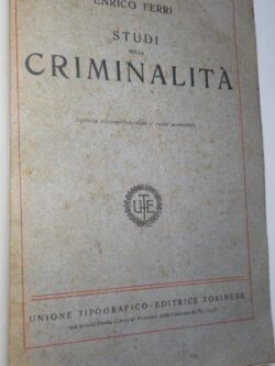Studi sulla criminalità - Enrico Ferri