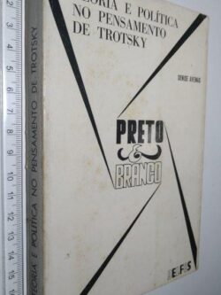 Teoria e política no pensamento de Trotsky - Denise Avenas