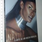 A Arte de um Rosto Perfeito - Nayma Mingas