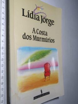A Costa dos Murmúrios - Lídia Jorge
