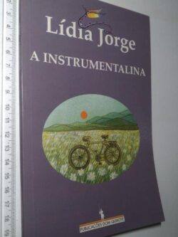 A Instrumentalina - Lídia Jorge