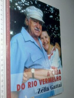 A casa do Rio Vermelho - Zélia Gattai