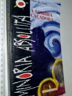 A sombra caçadora - Suso de Toro